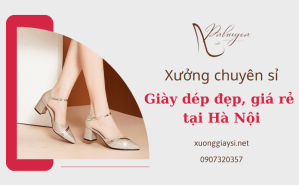 Địa chỉ chuyên cung cấp giày dép đẹp sỉ giá rẻ tại Hà Nội
